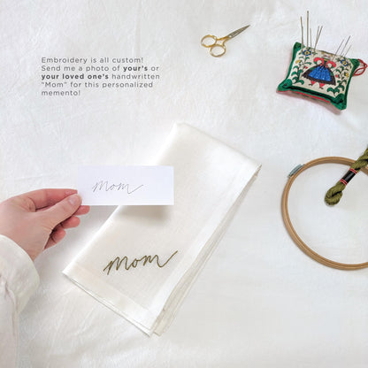 Ivory linen napkin with Mom hand embroidered in your handwriting