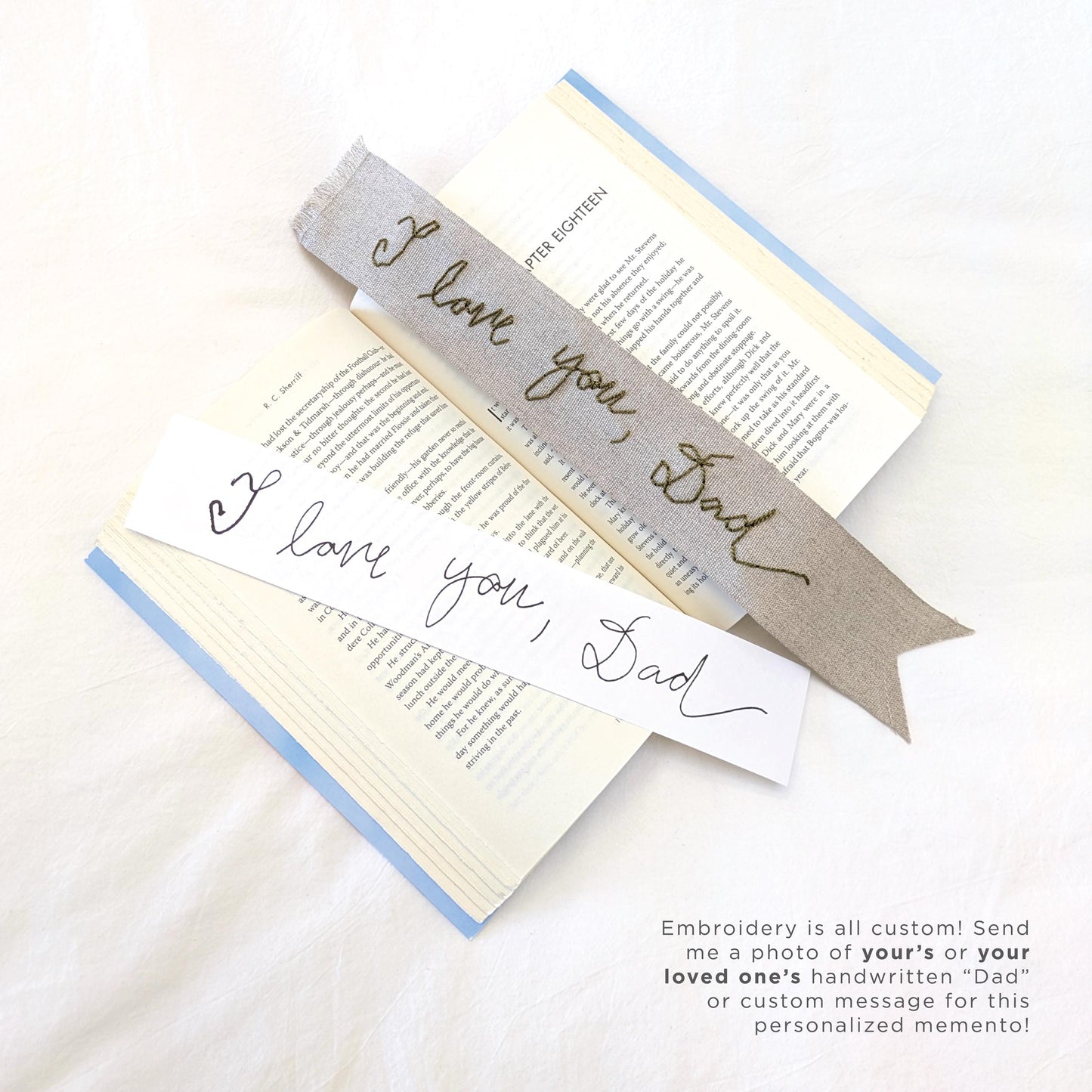 Hand embroidered linen ribbon bookmark that says "I love you, Dad" in your handwriting